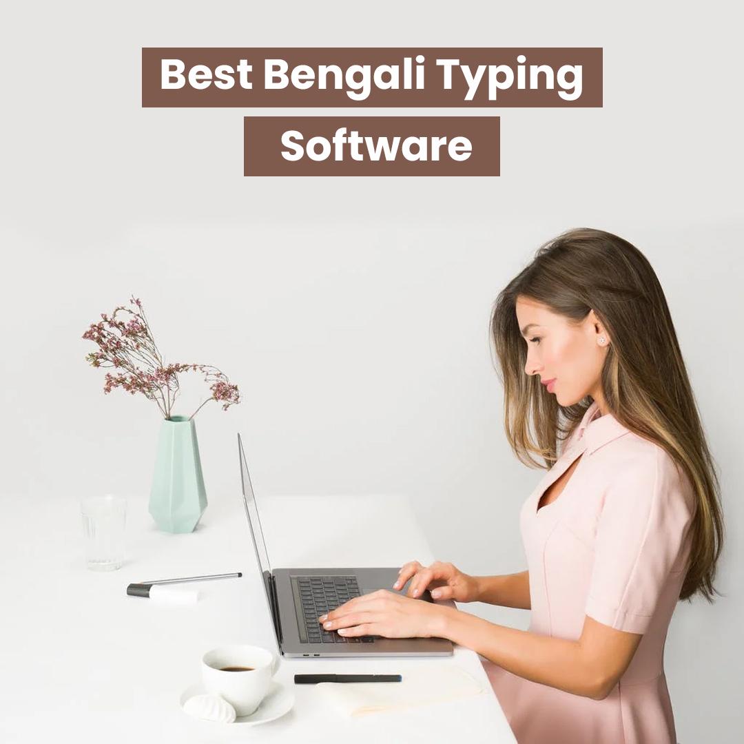 List of best Bengali typing software