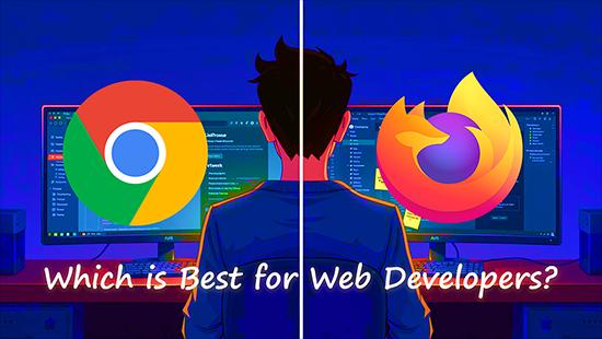 Chrome vs Firefox: The Best Browser for Web Developers in 2025