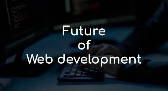 The Future Viability of Web Development: A Decade Ahead