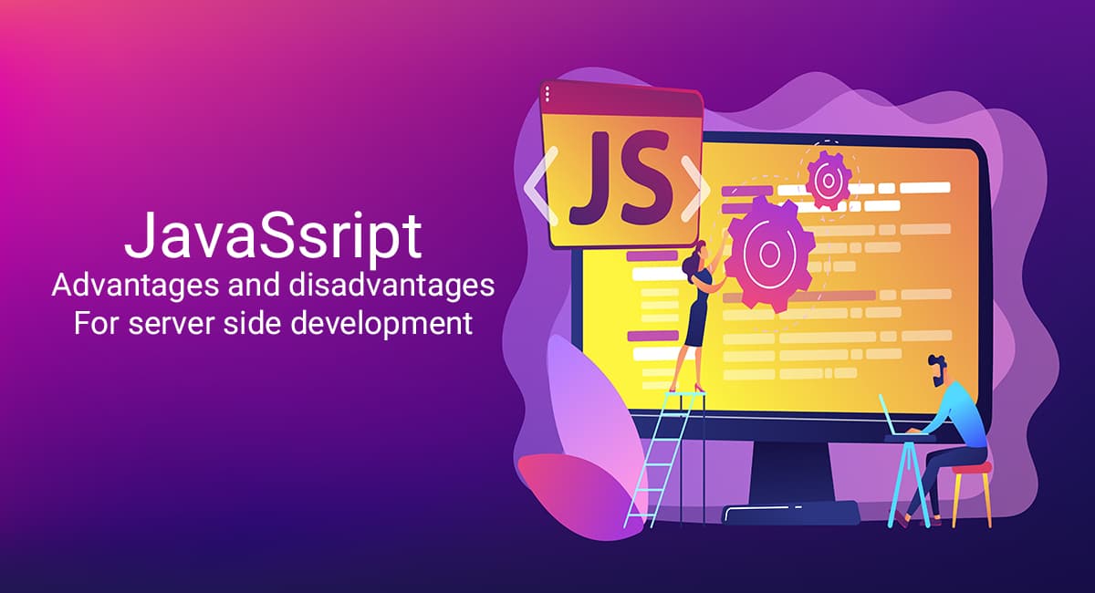 Exploring the Advantages and Disadvantages of JavaScript for Server ...