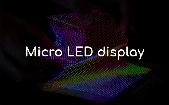 Micro LED display and its advantages