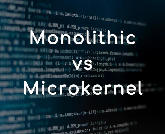 Difference between Monolithic and Micro Kernel