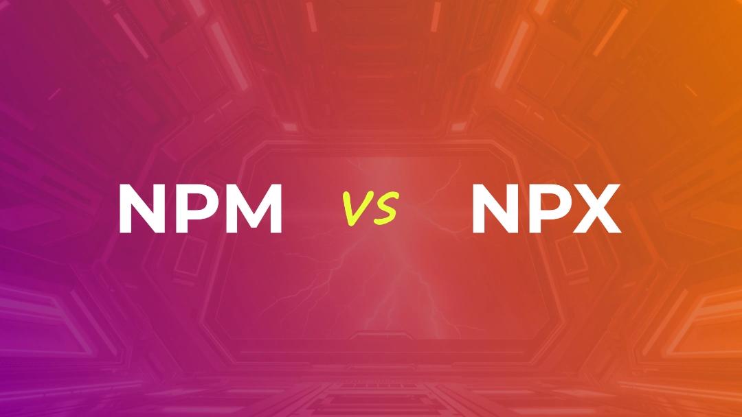 npm vs npx in Node.js: A 2025 Guide to Smarter Development | Geekboots