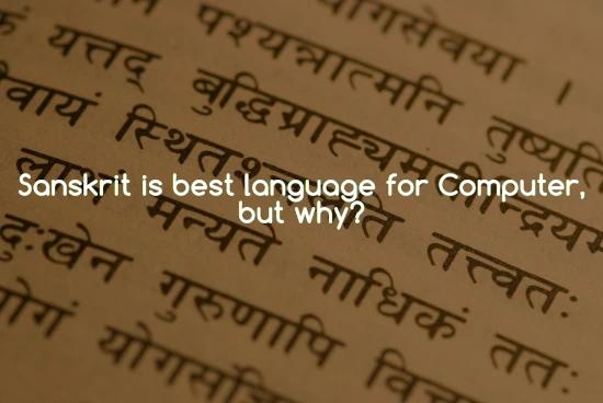 Sanskrit: A Potential Contender for Computer Programming