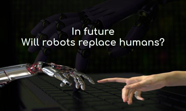 Future robots will replace human?