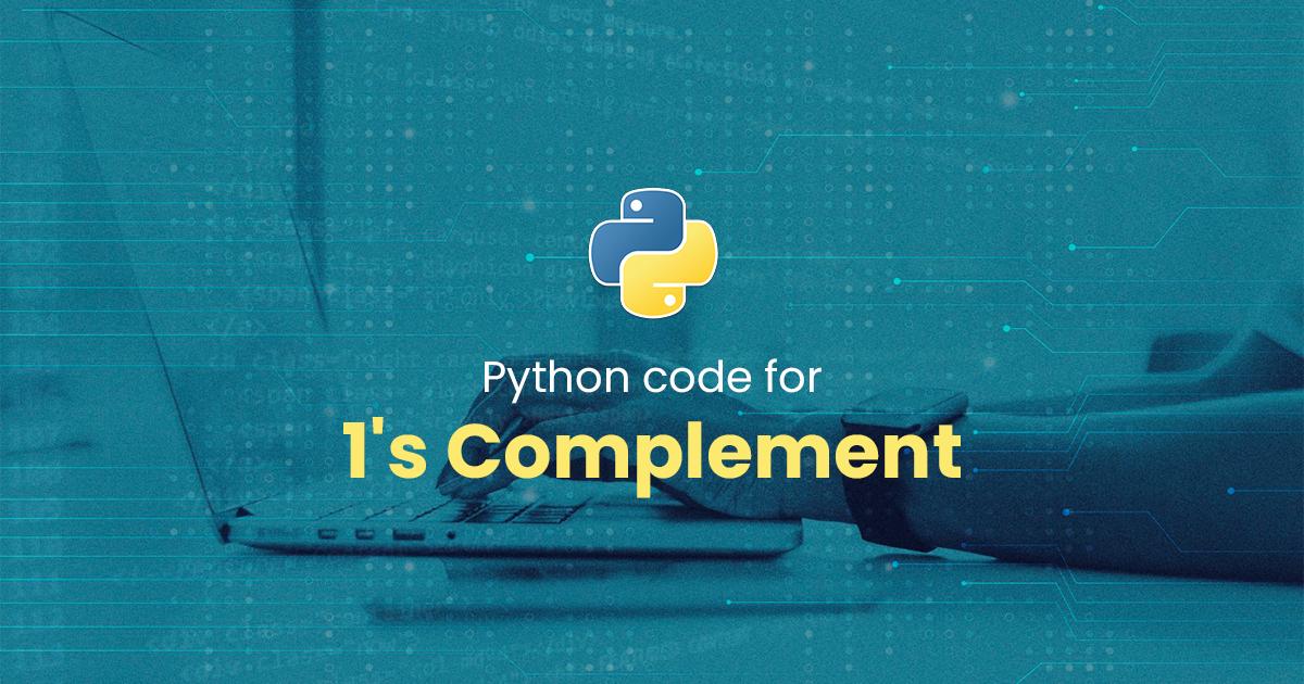 1's Complement for Python Programming