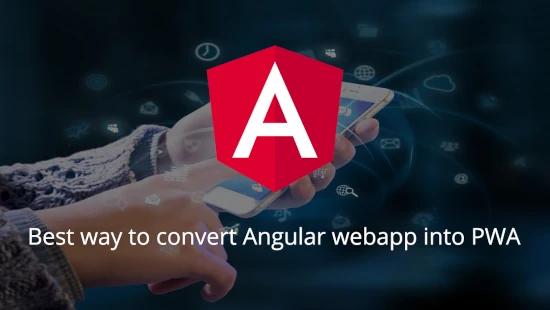Best way to convert Angular webapp into PWA