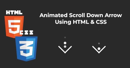 Stunning Animated Scroll Down Arrow with HTML and CSS for CSS
