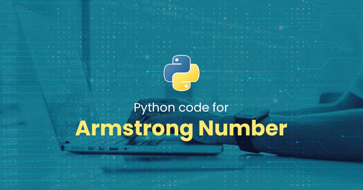 Armstrong Number for Python Programming