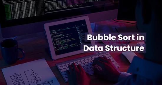 Bubble Sort for Data Structure