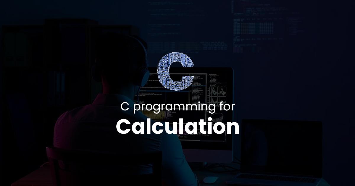 Calculation for C Programming