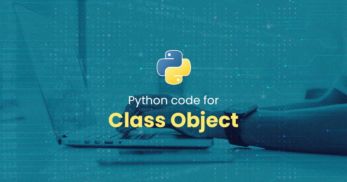 Class Object for Python Programming