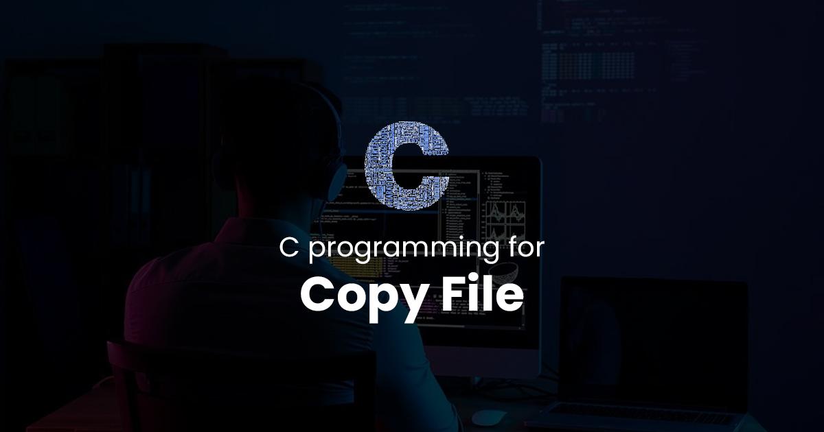 Copy File for C Programming