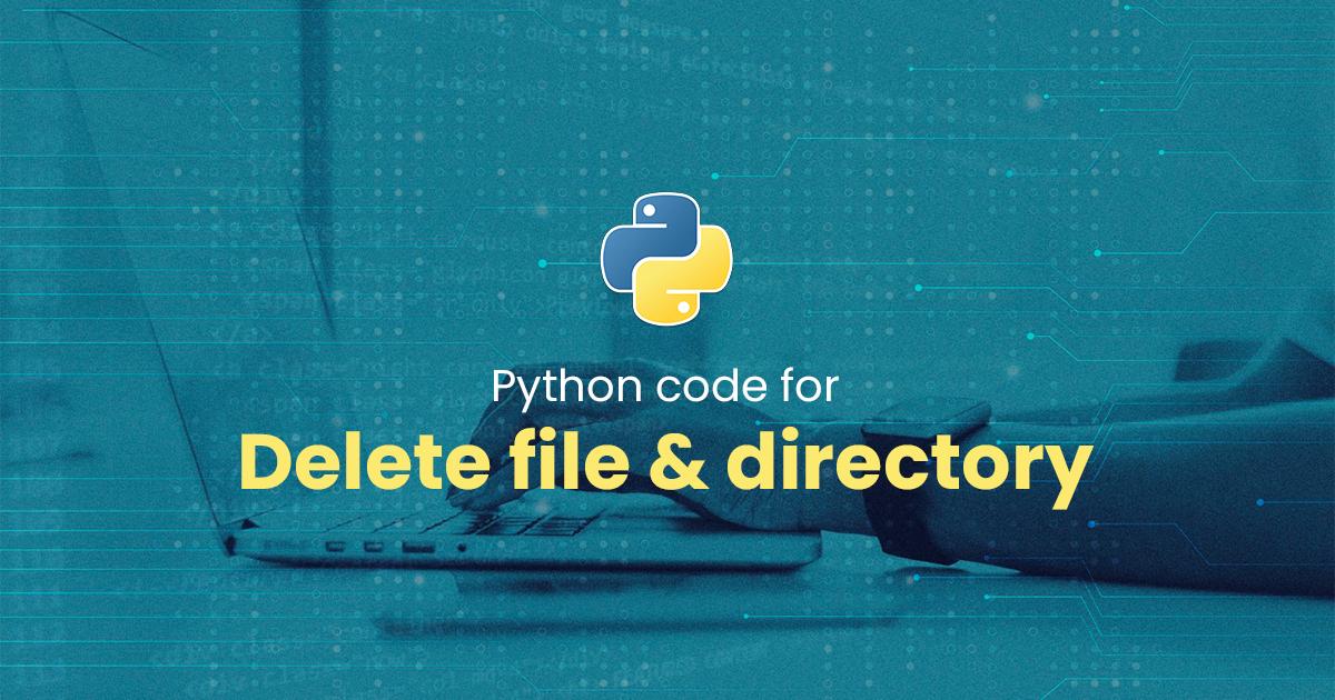 Delete file & directory for Python Programming