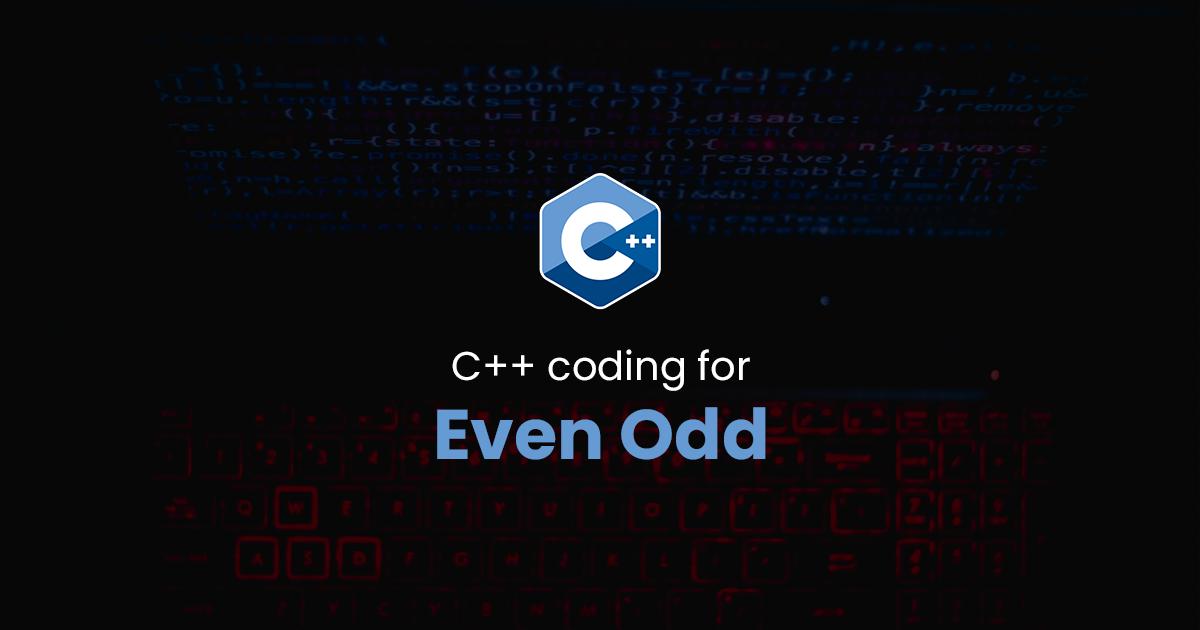 Even Odd for C++ Programming