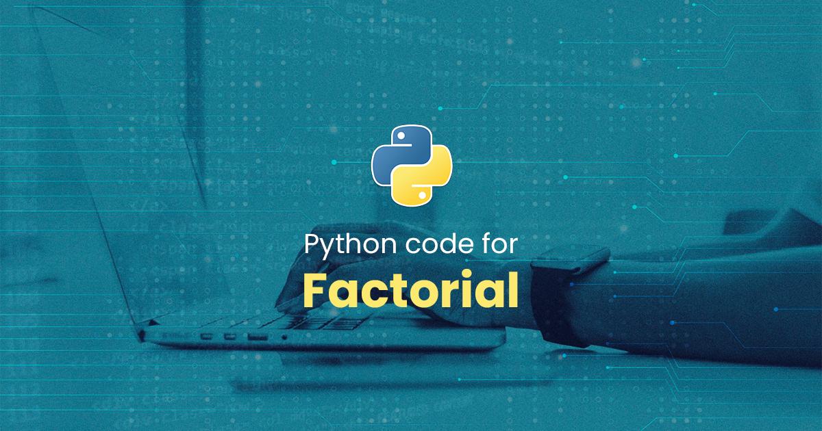 Factorial for Python Programming