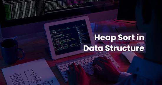 Heap Sort for Data Structure