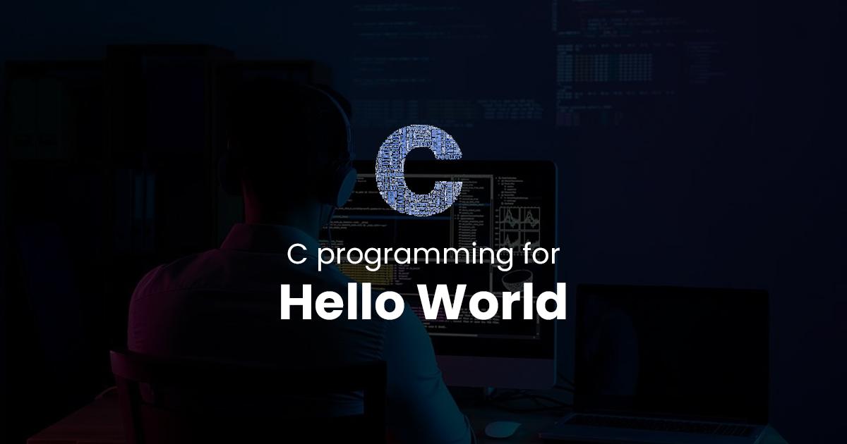 Hello World for C Programming