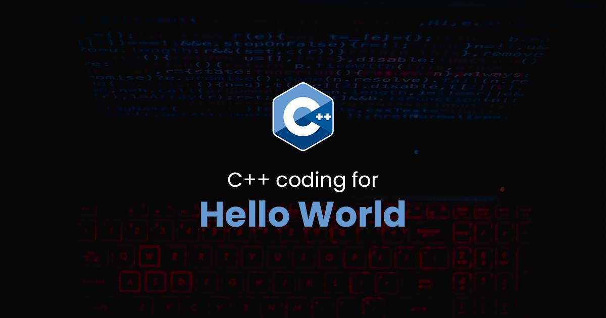 Hello World for C++ Programming