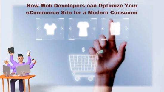 E-Commerce Web Development Optimization For Your Modern Buyer