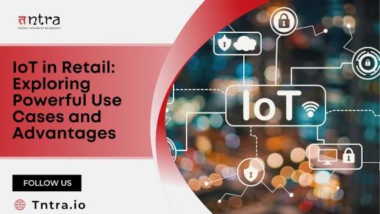 Connected Commerce: Exploring Helpful IoT Use Cases In Retail