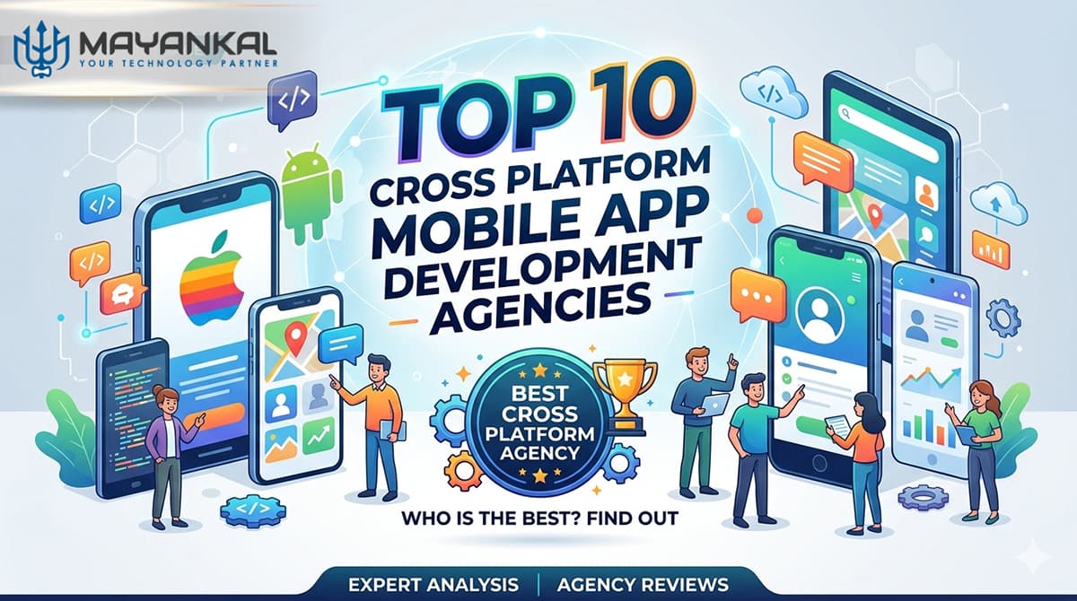 Top 10 Cross Platform Mobile App Development Agencies