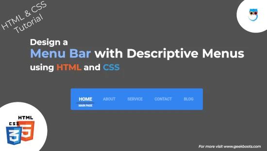 Menu Bar with Descriptive Menus for CSS