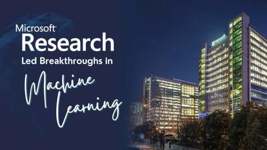 Microsoft Research Led Breakthroughs in Machine Learning