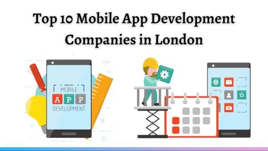 Top 10 Mobile App Development Companies in London