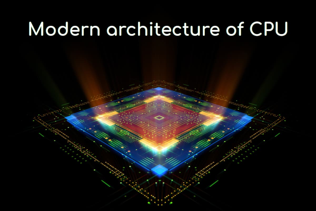 Modern architecture of CPU