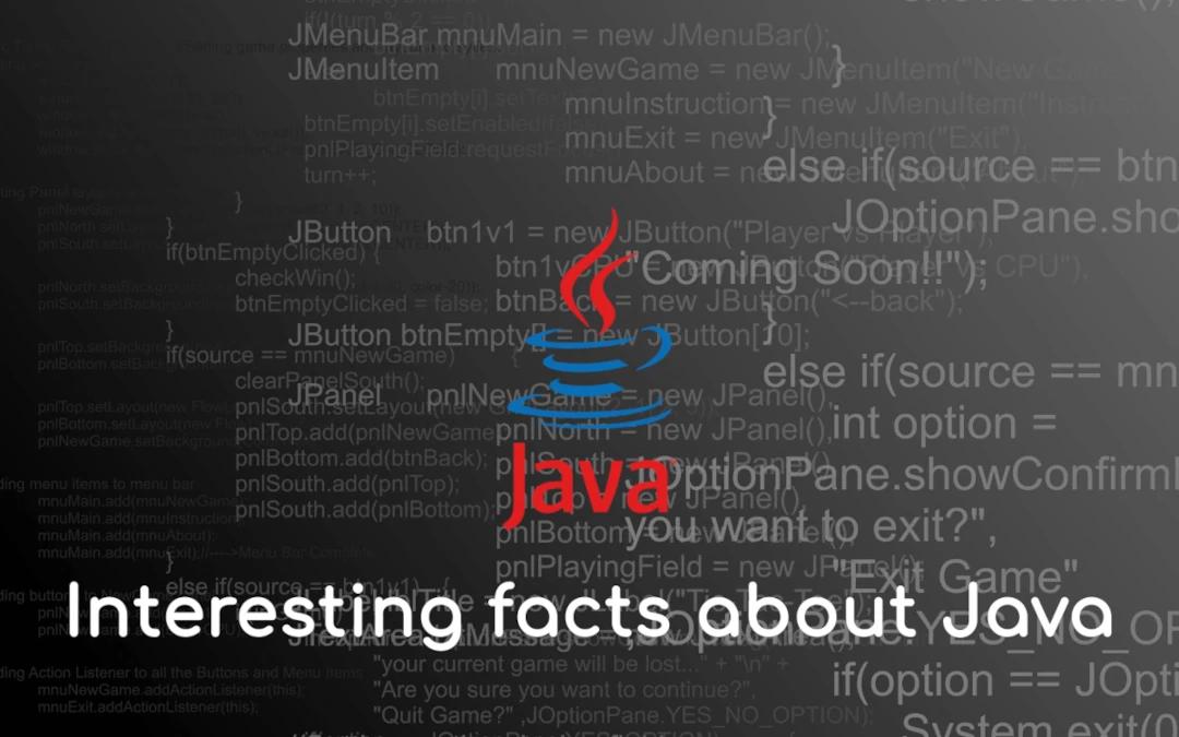 Unveiling Java: Fascinating Facts About the Iconic Programming Language