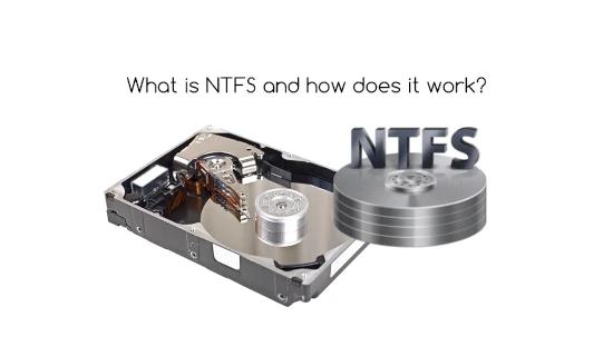 What is NTFS and how does it works?