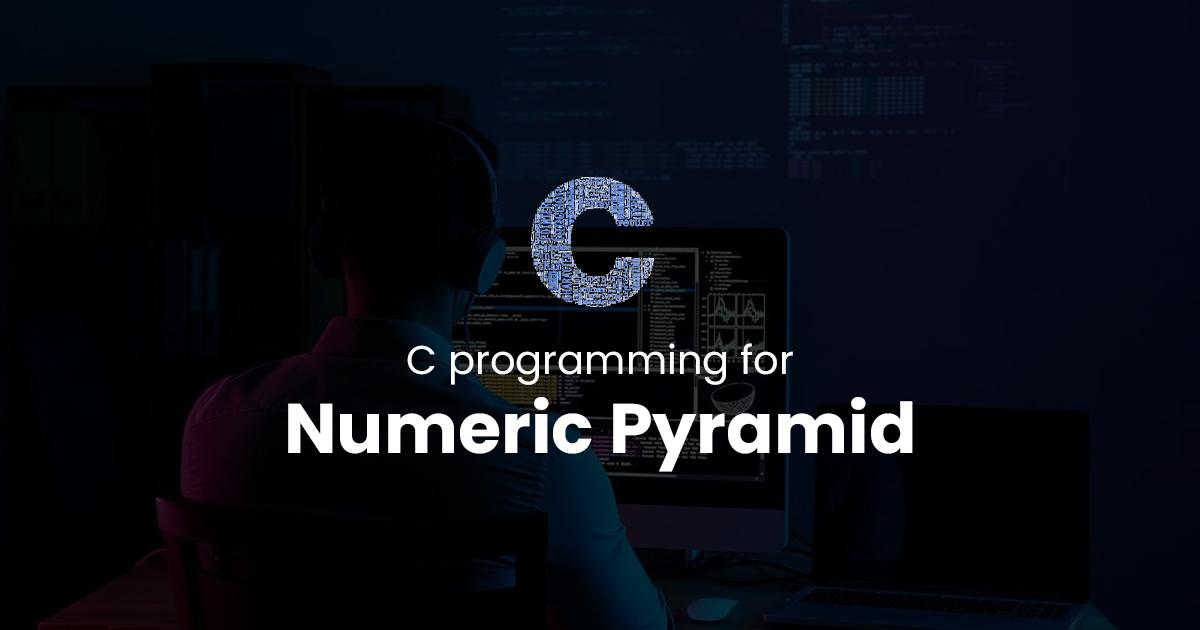 Numeric Pyramid for C Programming