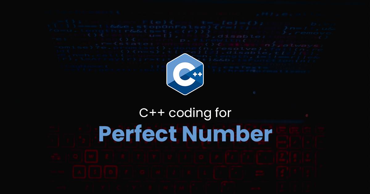 Perfect Number for C++ Programming