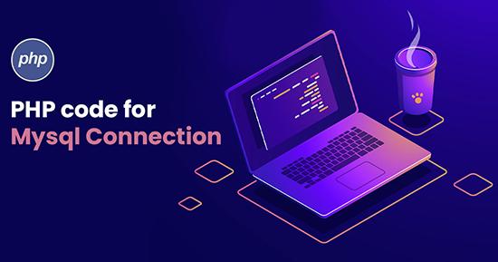 How to connect PHP with MySQL Database for PHP Scripting