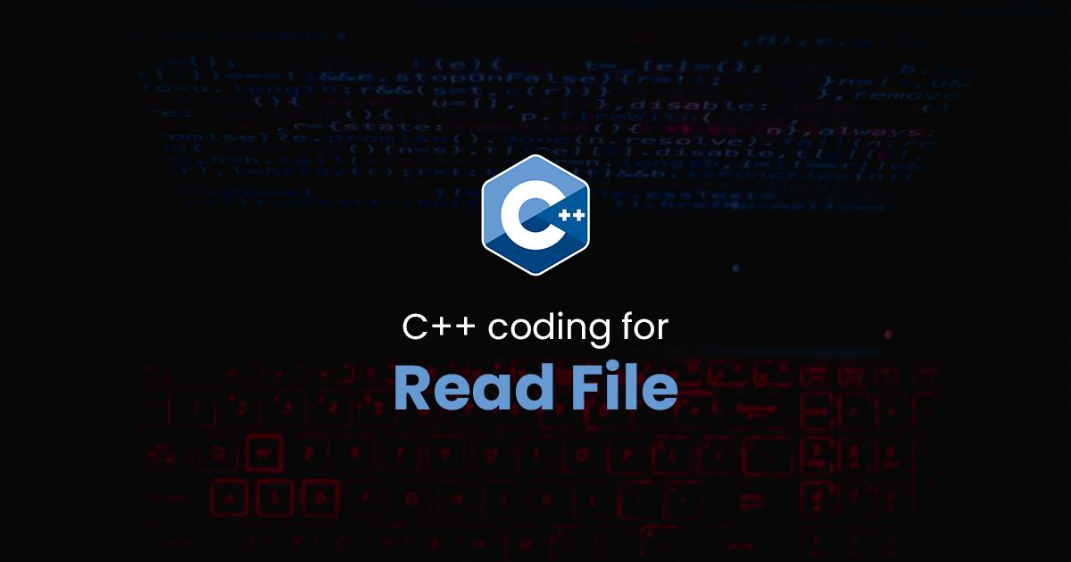 Read File for C++ Programming