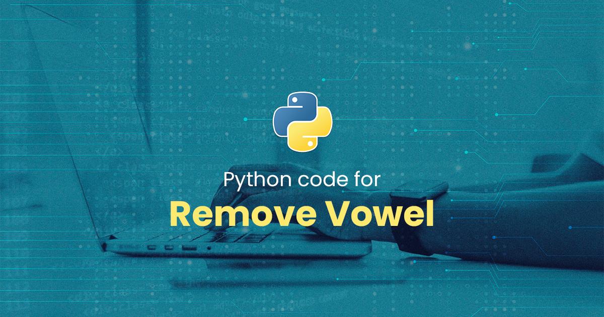 Remove Vowel for Python Programming