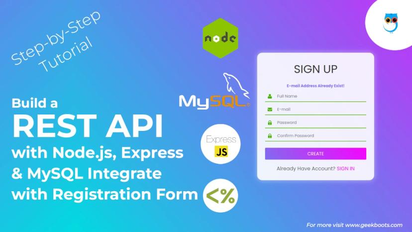 REST API in Node.js, Express MySQL and EJS SignUp Form Integration | Geekboots