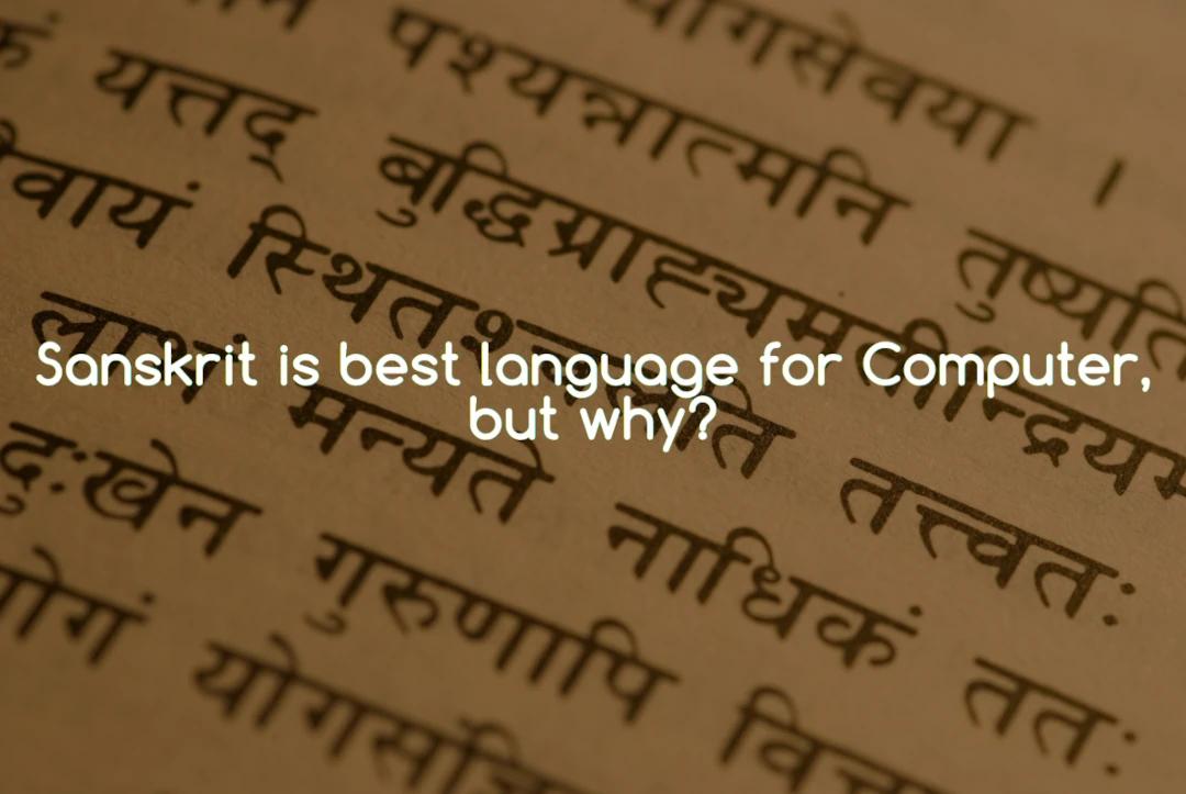 Sanskrit: A Potential Contender for Computer Programming