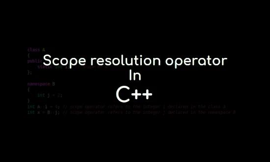 Scope resolution operator in C++