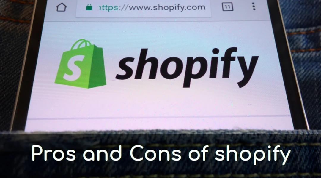 Pros and Cons of shopify as e-commerce platform