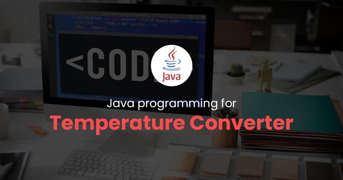 Temperature Converter for Java Programming