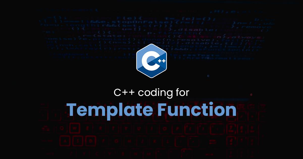 Template Function for C++ Programming