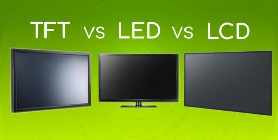 LCD vs TFT vs LED