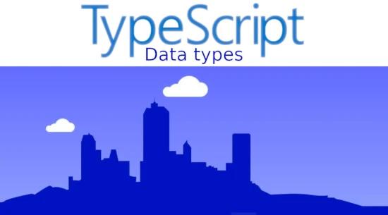 Various kinds of data types in TypeScript and their utility