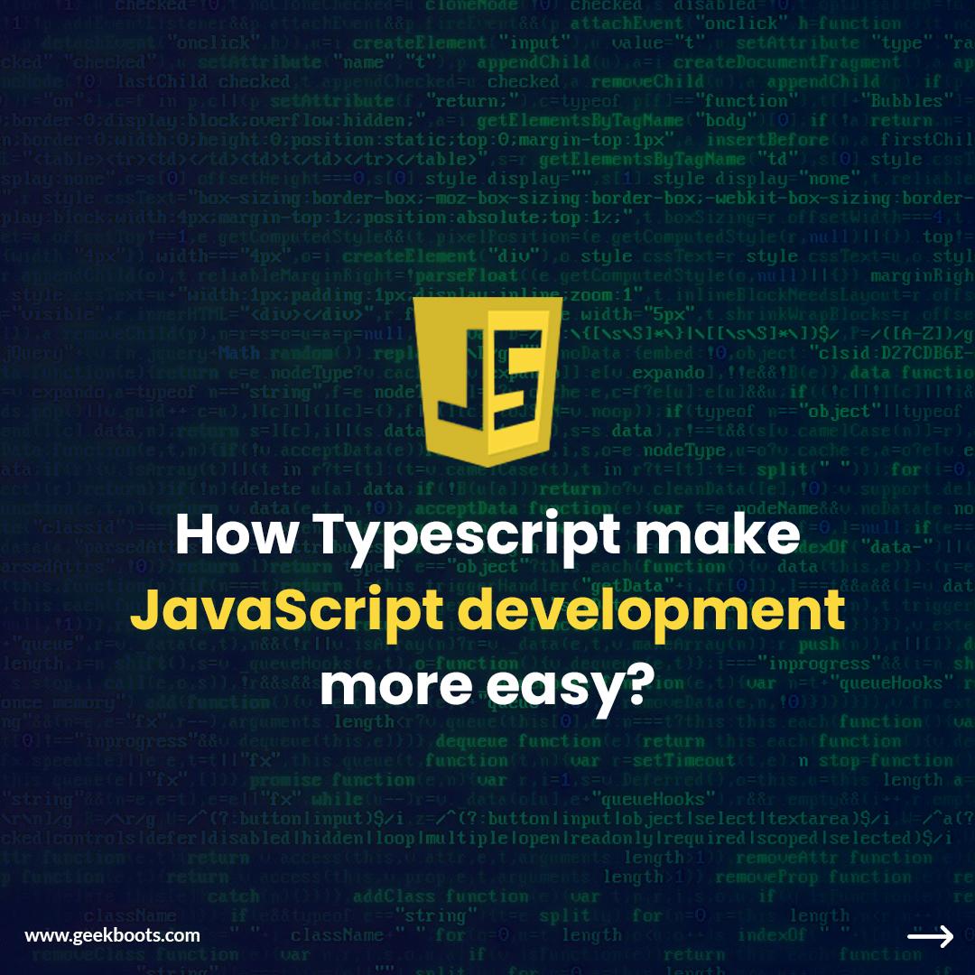 How Typescript make JavaScript development more easy?