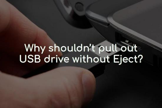 Why you shouldn’t pull out your USB drive without Eject?