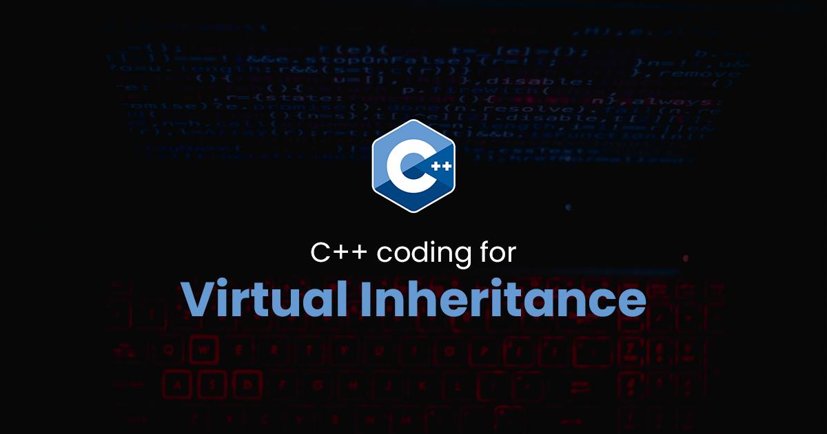 Virtual Inheritance for C++ Programming