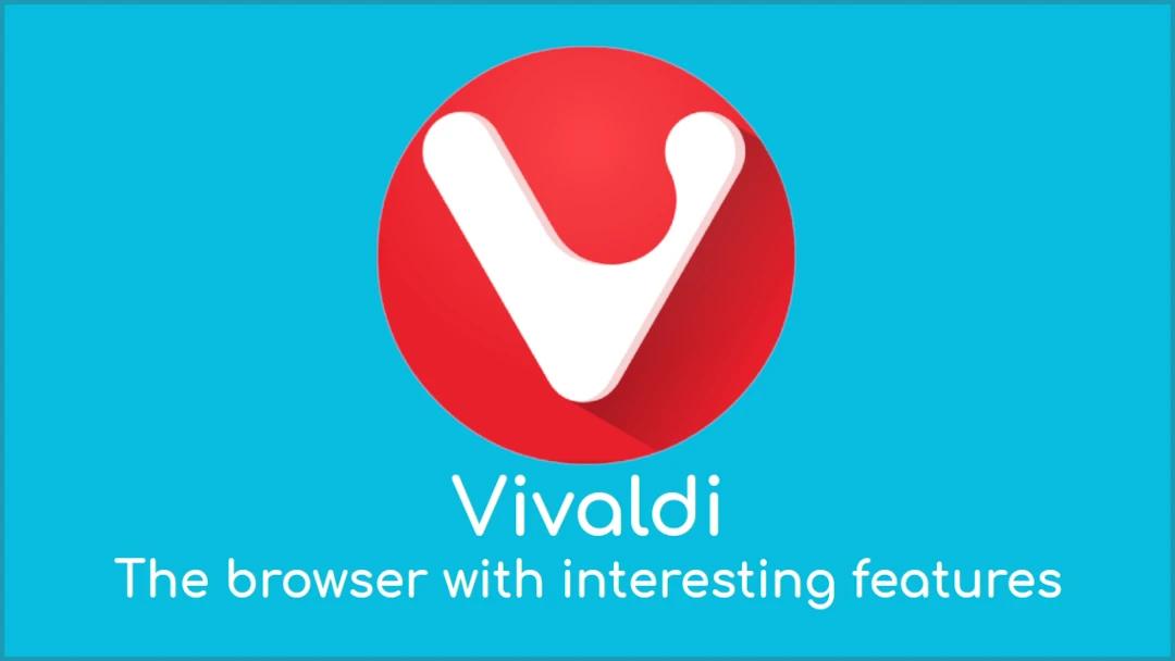 Vivaldi - the browser with interesting features