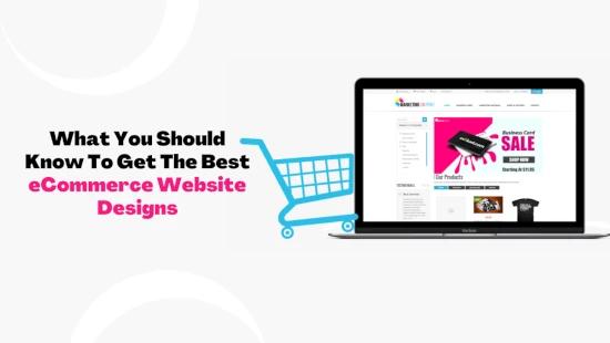 What You Should Know To Get The Best eCommerce Website Designs